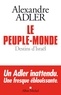 Alexandre Adler et Alexandre Adler - Le Peuple-monde - Destins d'Israël.