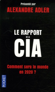 Alexandre Adler - Le rapport de la CIA - Comment sera le monde en 2020 ?.