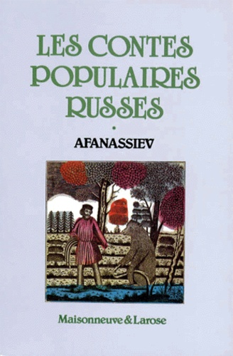 Alexandre Afanassiev - Les Contes Populaires Russes. Tome 1.