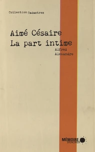 Aimé Césaire, la part intime