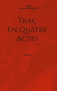 Trac en quatre actes Tome 4