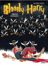 Téléchargez ebook pour mobile gratuitement Bloody Harry Tome 2  in French 9782822221320 par Alexandre Arlène