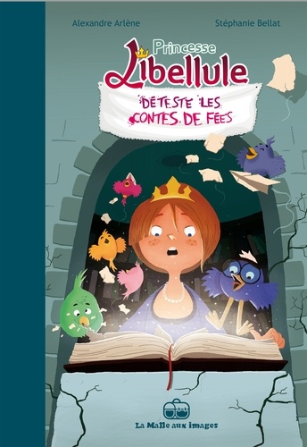 Princesse Libellule Tome 3 Princesse Libellule déteste les contes de fées