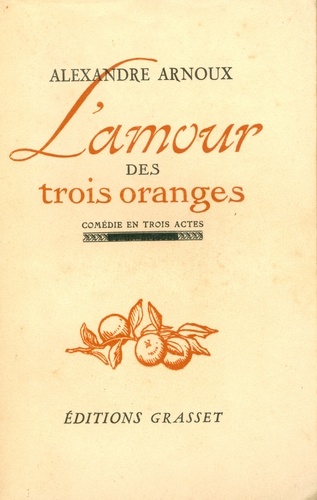 L'amour des trois oranges. suivie de Les Taureaux