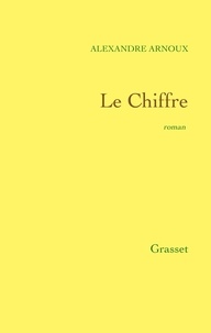 Alexandre Arnoux - Le Chiffre.