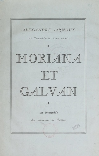 Moriana et Galvan. Un intermède, des souvenirs de théâtre