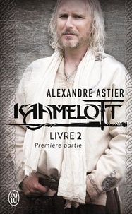 Alexandre Astier - Kaamelott Livre 2, première partie : .