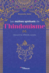 Les maîtres spirituels de l'hindouisme