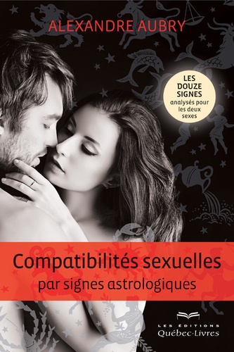 Compatibilités sexuelles par signes astrologiques. Les douze signes analysés pour les deux sexes