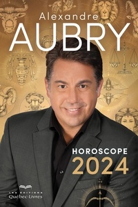 Alexandre Aubry - Horoscope 2024.