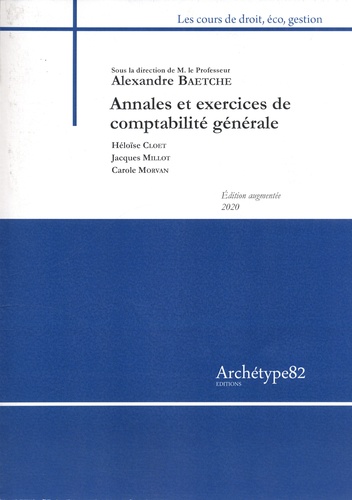 Alexandre Baetche et Héloïse Cloet - Annales et exercices de comptabilité générale.