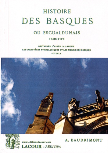 Alexandre Baudrimont - Histoire des Basques ou Escualdunais primitifs.
