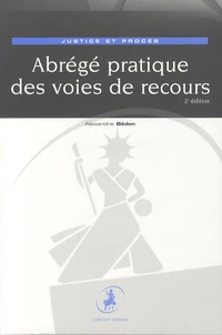 Abrégé pratique des voies de recours