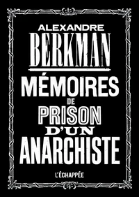 Mémoires de prison d’un anarchiste