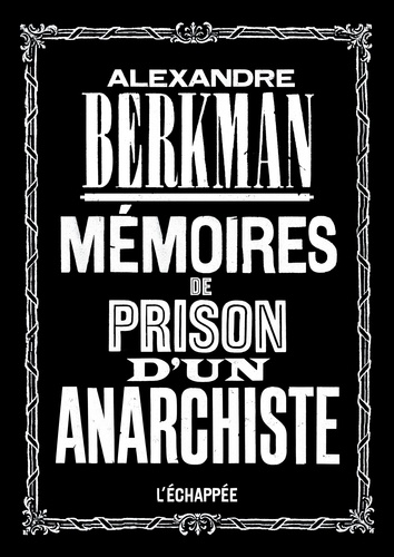 Mémoires de prison d’un anarchiste