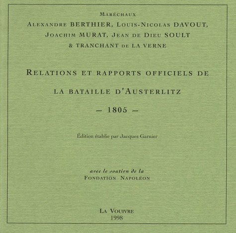 Alexandre Berthier et Louis-Nicolas Davout - Relations et rapports officiels de la bataille d'Austerlitz - 1805.