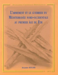 L'armement et le guerrier en Méditerranée nord-occidentale au premier âge du Fer