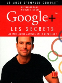 Alexandre Boni et Nicolas Stemart - Google+ - Les secrets.