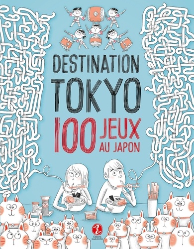Destination Tokyo. 100 jeux au Japon