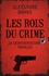 Les rois du crime. Le grand banditisme français - Occasion