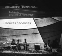 Alexandre Brétinière et Jean de La Monneraye - Douces cadences.