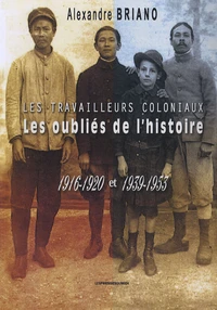 Les travailleurs coloniaux : les oubliés de l'histoire