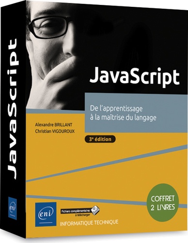 Alexandre Brillant et Christian Vigouroux - JavaScript - De l'apprentissage à la maîtrise du langage, 2 volumes.