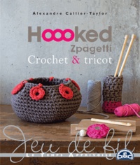 Alexandre Callier-Taylor - Hoooked Zpagetti crochet & tricot.