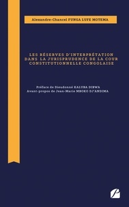 Alexandre-Chancel Funga Lufe Motema - Les réserves d'interprétation dans la jurisprudence de la Cour constitutionnelle congolaise.