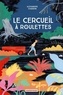 Alexandre Chardin - Le cercueil à roulettes.