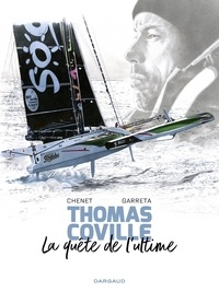 Alexandre Chenet et Renaud Garreta - A bord avec Thomas Coville - La quête de l'ultime.