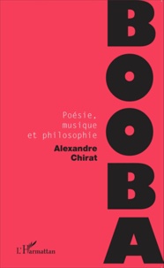 Alexandre Chirat - Booba - Poésie, musique et philosophie.