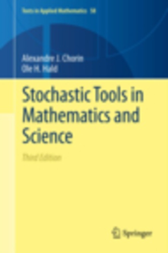 Alexandre Chorin et Ole H. Hald - Stochastic Tools in Mathematics and Science.