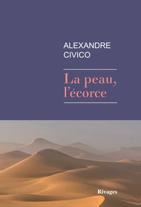 Alexandre Civico - La peau, l'écorce.