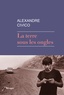 Alexandre Civico - La terre sous les ongles.