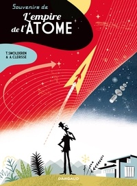 Livre de texte nova Souvenirs de l'empire de l'atome par Alexandre Clérisse, Thierry Smolderen (Litterature Francaise)