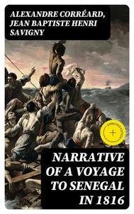 Narrative of a Voyage to Senegal in 1816