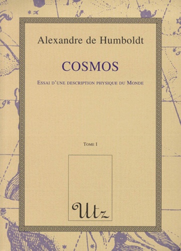 Alexandre de Humboldt - Cosmos 2 Volumes. Essai D'Une Description Physique Du Monde.