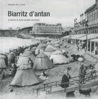 Alexandre de La Cerda - Biarritz d'antan - A travers la carte postale ancienne.