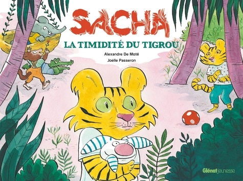 Sacha  Sacha et la timidité du Tigrou