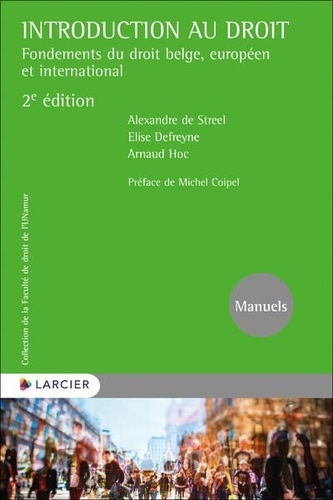 Introduction au droit. Fondements du droit belge, européen et international 2e édition