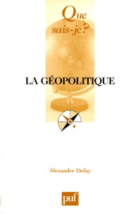 Alexandre Defay - La géopolitique.