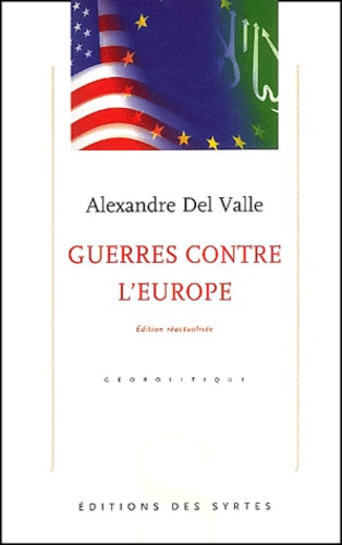 Alexandre Del Valle - Guerres Contre L'Europe.