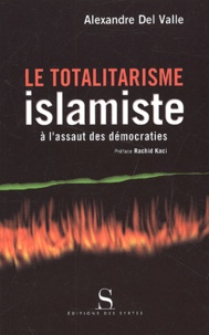 Alexandre Del Valle - Le Totalitarisme Islamiste A L'Assaut Des Democraties.