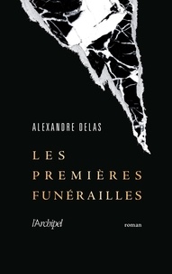 Alexandre Delas - Les premières funérailles.