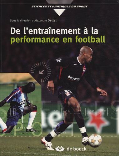 Alexandre Dellal et Pierre Barrieu - De l'entraînement à la performance en football.