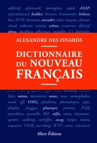 Alexandre Des Isnards - Dictionnaire du nouveau français.