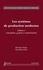 Les systèmes de production modernes. Volume 1, Conception, gestion et optimisation