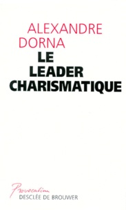 Alexandre Dorna - Le leader charismatique.