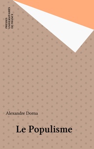 Alexandre Dorna - Le populisme.